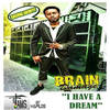 I Have a Dream - Brain Damage
