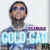 Climax (Explicit) - Ragz To Richez&Gold Gad&Vannesa Dixon