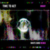 Doubt (White Bird Remix) - Time To Act