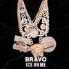 Ice on Me (Explicit) - Bravo