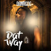 Dat Way (Explicit) - Danagog
