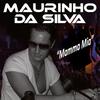 Mamma Mia (F.L. Crazy Radio) - MAURINHO DA SILVA