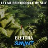Let Me Reintroduce My Self - Elettra