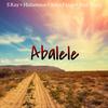Abalele(feat. Hisfamous, John Fargo & Paul Truth) (Explicit) - S Kay&Hisfamous&John Fargo&Paul Truth