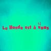 LE MONDE EST A NOUS - Eraserhead