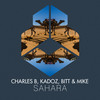 Sahara (Extended Mix) - Charles B&Kadoz