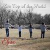 On Top of the World(feat. Tayler Jade, Gavin Zieman & Stephen Haagenson) - Elise Lieberth&Tayler Jade&Gavin Zieman&Stephen Haagenson