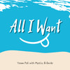 All I Want (Explicit) - Yovan Poli&Mysticc&quido