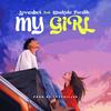 My Girl (feat. Waskido Froshh) - Loverboi&Waskido Froshh