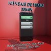 Mensaje de Texto (Remix) - Dexter El Cientifico&Baby Raper&You Cristian&Ken-i&Idaf