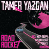 Road Rocket (Yavuz Öfkeli Remix) - Tamer Yazgan&Yavuz Öfkeli