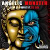 Angelic Monster(feat. CES Cru) (Explicit) - Aura da Prophet&Ces Cru