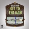 Get to the Bag (feat. BabyFace Ray & Philthy Rich) - Coach Joey&Babyface Ray&Philthy Rich