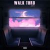 Walk Thru (Explicit) - Jodye