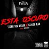 Esta oscuro(con Kijote Rah) (Explicit) - Titán del Verso