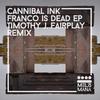 Franco Is Dead - Cannibal Ink