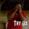 Try Us (Explicit) - Lil Nitti