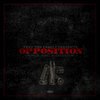 Opposition (feat. DeeDeeO) (Explicit) - Triple Zinc&DeeDeeO