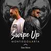 Swipe Up (Explicit) - Montiego&Arta