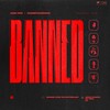 Banned In The Motherland (Explicit) - josh pan&Dumbfoundead&朴宰范 (Jay Park)&Simon D&Hellpreacher错误