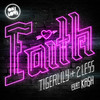 Faith (Radio Edit) - Tigerlily&2Less&Ka$h