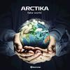 Fake World - Arctika