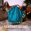 Already There - Liz Ogumbo&Sxeeps