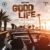 Goodlife - Shegzysnoop