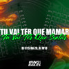 Tu Vai Ter Que Mamar - Tu Vai Ter Que Sentar (Explicit) - DJ C15 DA ZO&Dj M13