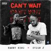 Can't Wait (feat. Kenny King) - Sydon J&Kenny King