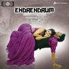 Endrendrum - Dharan Kumar&Nikhil Mathew