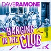 Banging in the Club (Extended Mix) - Dave Ramone