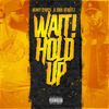 Wait Hold Up (Explicit) - Heavy Lyrics&Cris Streetz