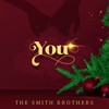 You - The Smith Brothers