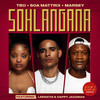 SOHLANGANA - TbO&Soa mattrix&Marsey&LeeNathi&Happy Jazzman