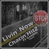 Livin' Now[feat. Gamble] (Radio Edit) - Chacin'hitz&Gamble