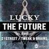 The Future (TWEAK&BRAINS Remix) - Lucky