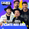 Ficante Não Ama(Ao Vivo No Casa Filtr) - Guilherme & Benuto&Israel e Rodolffo