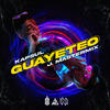Guayeteo - Kapsül&J.Mastermix