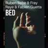 Bed (Instrumental) - Ruben Babe&Fray Raye&Fabien Guetta