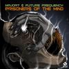 Prisoners Of The Mind (Original Mix) - Major7&Future Frequency