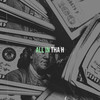 All In (Explicit) - Tha H