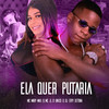 Ela Quer Putaria (Explicit) - Dj Eryy Detona&Mc Mary Maii&Mc Jl o Unico