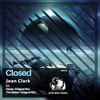 Closed (Original Mix) - Joan Clark