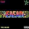 Faeaeaded (Explicit) - Chris of Earth&Tjay