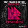 Love Like This (Radio Edit) - Tommy Trash&Henry Fong&Faith Evans