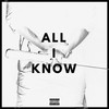 All I Know (Explicit) - Papichulo Bangger