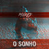 O Sonho (Explicit) - Miikey