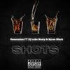 SHOTS (feat. DJ Luke Nasty & Syrus Black|Explicit) - Generation&DJ Luke Nasty&Syrus Black