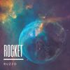 Rocket (Extended Mix) - Ruzzo